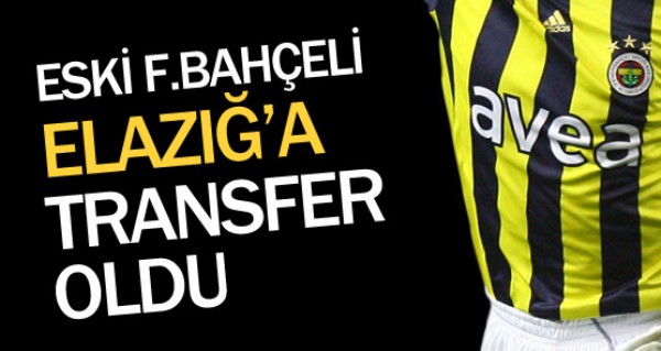 Eski F.Baheli Elazspor'da!